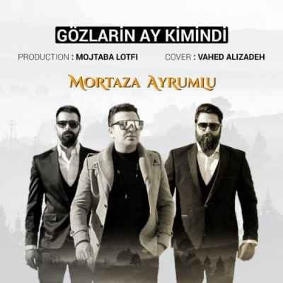 مرتضی آیرملو گوزلرین آی کیمیندی